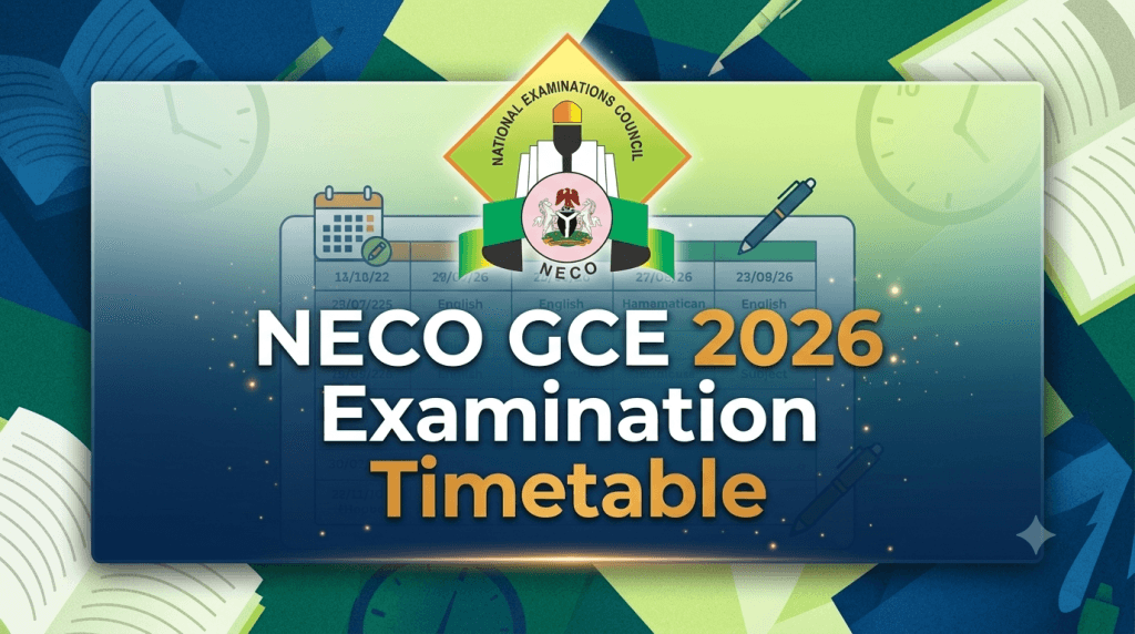 Neco Gce Timetable 2026 For Ssce External Examination Neco gce 2026 examination timetable