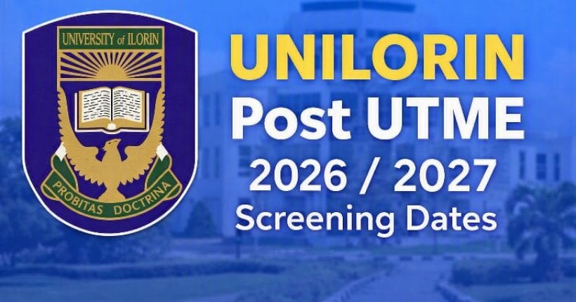 UNILORIN Post UTME Screening Dates